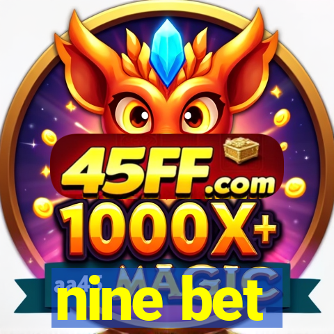 nine bet